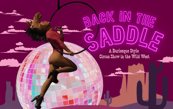 Back in the Saddle - Burlesque!