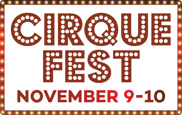 CIRQUE FEST • November 9-10, 2024