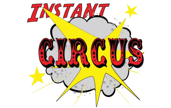 The Instant Circus
