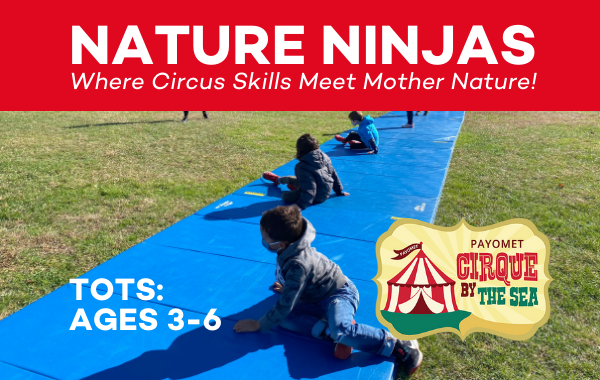 Nature Ninjas Tots: Where Circus Skills Meet Mother Nature!