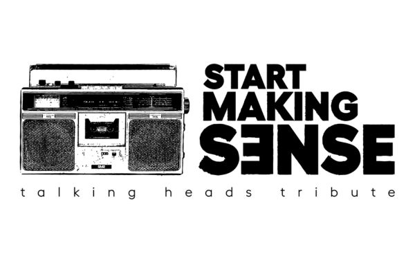 Start Making Sense: Talking Heads Tribute