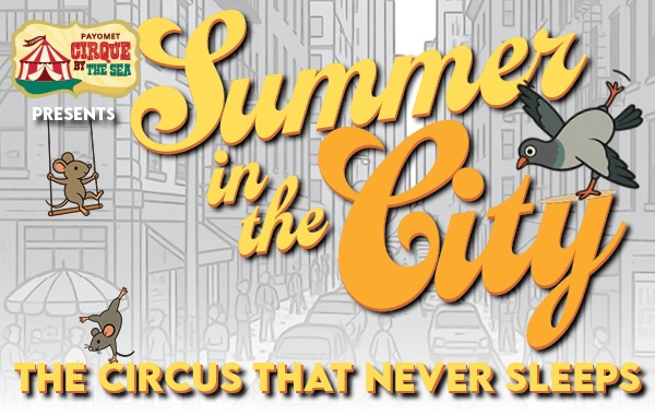 Summer in the City: The Circus that Never Sleeps
